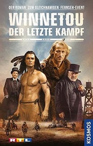 Winnetou 3 - Der letzte Kampf: Der Roman zum gleichnamigen Fernseh-Event