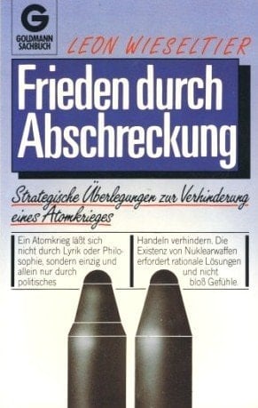 Frieden durch Abschreckung strateg. Überlegungen zur Verhinderung e. Atomkrieges