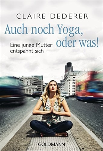 Auch noch Yoga, oder was! eine junge Mutter entspannt sich