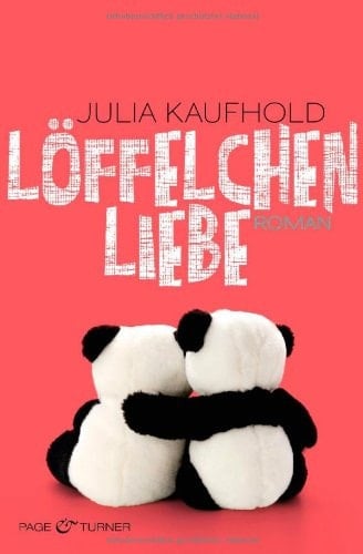 Löffelchenliebe Roman