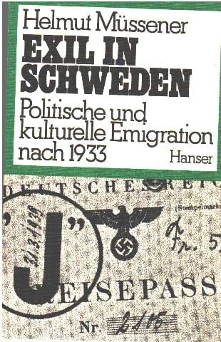 Exil in Schweden politische und kulturelle Emigration nach 1933