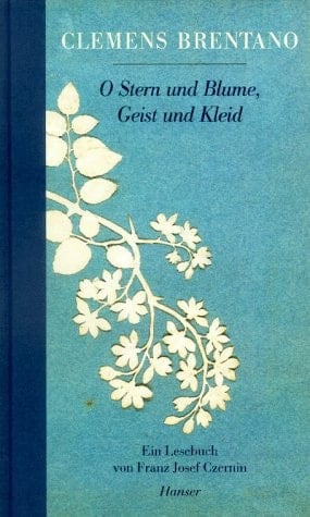 O Stern und Blume, Geist und Kleid Gedichte