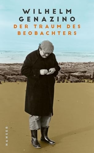 Der Traum des Beobachters Aufzeichnungen 1972-2018