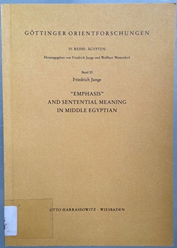 "Emphasis" and sentential meaning in Middle Egyptian (Göttinger Orientforschungen)
