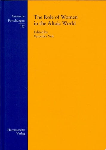 The Role of Women in the Altaic World Permanent International Altaistic Conference, 44th Meeting, Walberberg, 26-31 August 2001