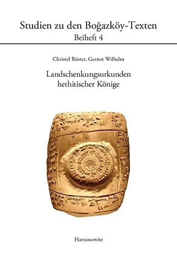 Landschenkungsurkunden hethitischer Könige