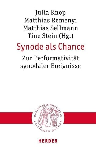 Synode als Chance Zur Performativität synodaler Ereignisse