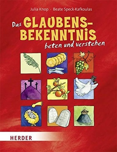 Das Glaubensbekenntnis beten und verstehen