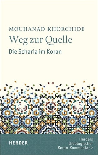 Weg zur Quelle Die Scharia im Koran