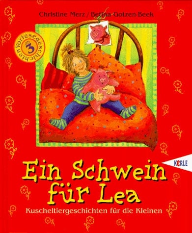 Ein Schwein für Lea Kuscheltiergeschichten für die Kleinen