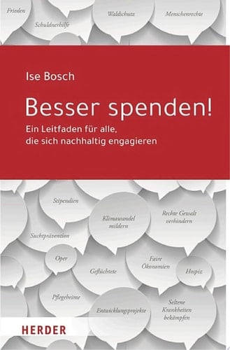 Besser spenden! Ein Leitfaden für alle, die sich nachhaltig engagieren