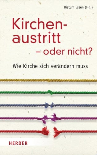 Kirchenaustritt - oder nicht? Wie Kirche sich verändern muss