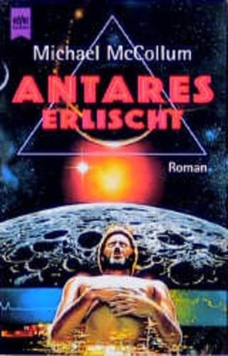... Roman des Antares-Zyklus Antares erlischt : Roman