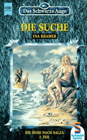 Die Suche siebzehnter Roman aus der aventurischen Spielewelt ; die Reise nach Salza, Teil 2