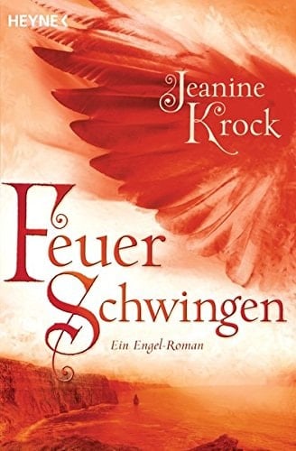 Feuerschwingen Roman ; [ein Engel-Roman]