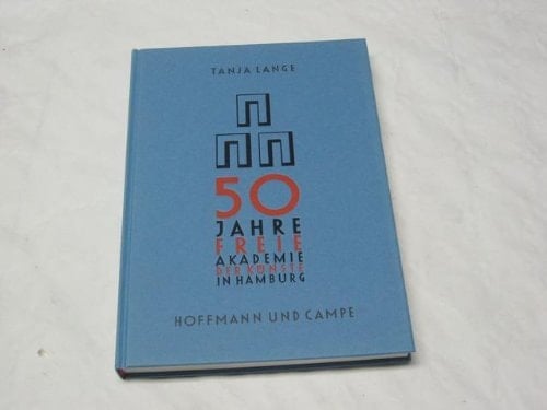 50 Jahre spannungsvolle Harmonie, 50 Jahre Freie Akademie der Künste (German Edition)