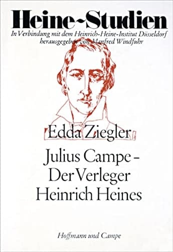 Julius Campe: D. Verleger Heinrich Heines (Heine-Studien) (German Edition)