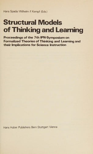 Structural models of thinking and learning: Proceedings of the 7th IPN-Symposium on formalized theories and thinking and learning and their implications for science instruction