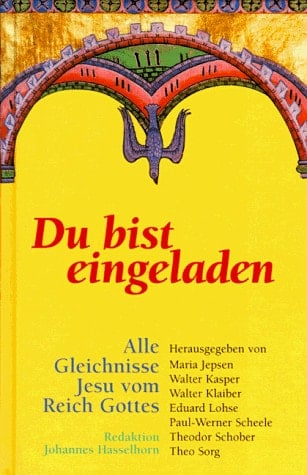 Du bist eingeladen alle Gleichnisse Jesu vom Reich Gottes