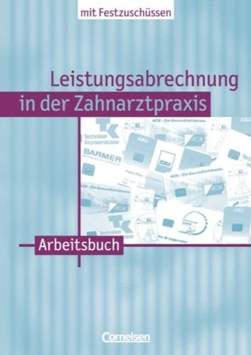 Leistungsabrechnung in der Zahnarztpraxis Arbeitsbuch. : [mit Festzuschüssen] / Ernst-Heinrich Möller ; Anke Handrock