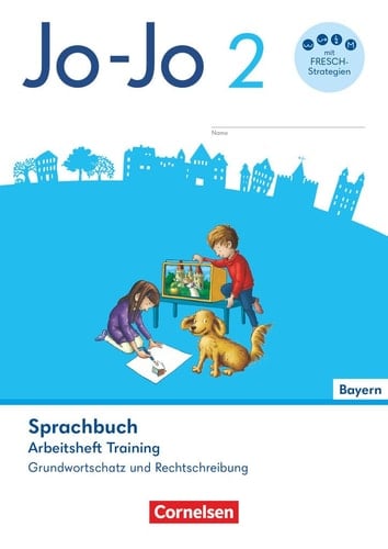 Jo-Jo - Sprachbuch Arbeitsheft Training : Grundwortschatz und Rechtschreibung / erarbeitet von Henriette Naumann-Harms unter Mitarbeit der Redaktion Grundschule