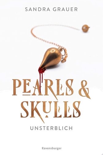 Pearls & Skulls, Band 1 - Unsterblich