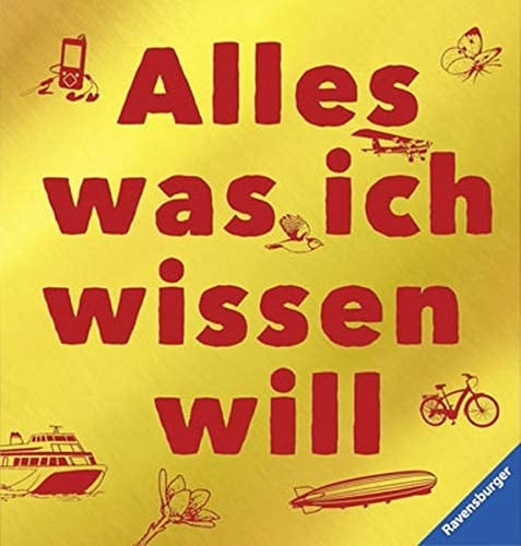 Alles was ich wissen will