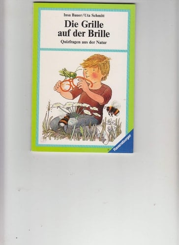 Die Grille auf der Brille Quizfragen aus d. Natur