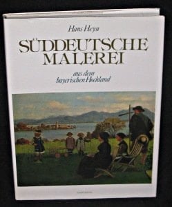 Süddeutsche Malerei aus dem bayerischen Hochland: D. Inntal, d. Chiemgau u.d. Berchtesgadner Land in bildner. Zeugnissen (Rosenheimer Raritäten) (German Edition)