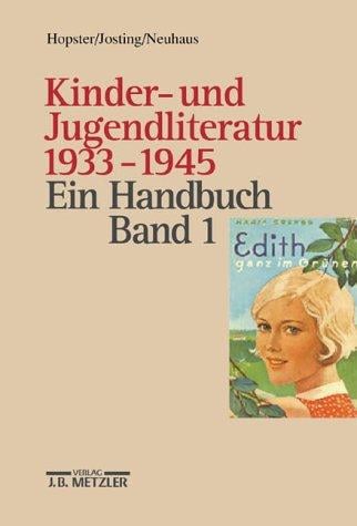 Kinder- und Jugendliteratur 1933–1945 Ein Handbuch