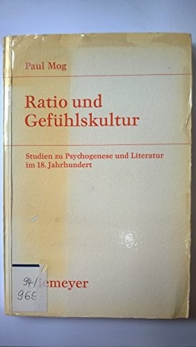 Ratio Und Gefuhlskultur: Studien Zu Psychogenese Und Literatur Im 18. Jahrhundert