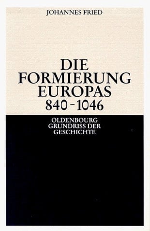 Die Formierung Europas 840 - 1046.