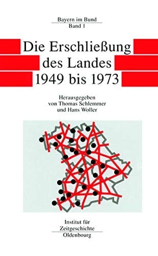 Bayern im Bund Die Erschliessung des Landes 1949-1973
