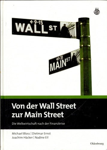 Von der Wall Street zur Main Street die Weltwirtschaft nach der Finanzkrise