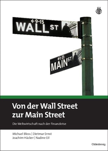 Von der Wall Street zur Main Street Die Weltwirtschaft nach der Finanzkrise