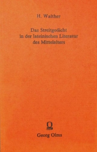 Das Streitgedicht in der lateinischen Literatur des Mittelalters (1920; paperback reprint, Olms, 1984) by Hans Walther (in German)