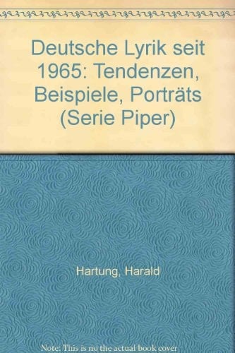 Deutsche Lyrik seit 1965: Tendenzen, Beispiele, Porträts (Serie Piper) (German Edition)