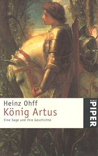 König Artus eine Sage und ihre Geschichte