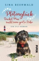Pfotenglück – Dackel Max sucht seine große Liebe Ein Sylt-Roman | Lustiger Urlaubsroman an der Nordsee