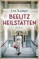 Beelitz Heilstätten Roman | Historischer Roman über einen Ort mit vielen Geschichten