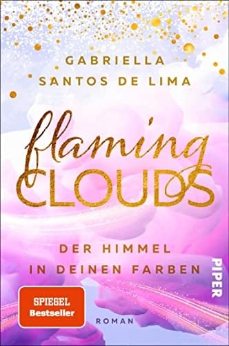 Flaming Clouds – Der Himmel in deinen Farben (Above the Clouds 1): Roman (German Edition)