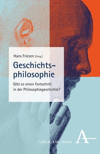 Geschichtsphilosophie gibt es einen Fortschritt in der Philosophiegeschichte?