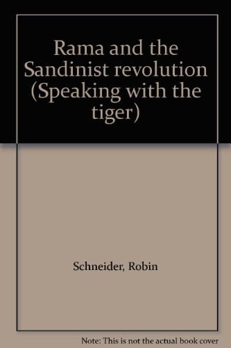 Rama and the Sandinist revolution (Speaking with the tiger)