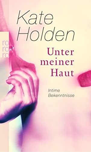 Unter meiner Haut intime Bekenntnisse