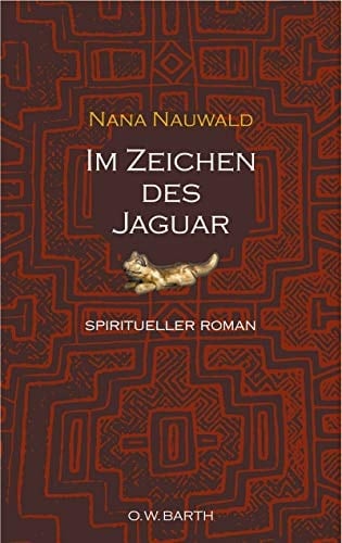 Im Zeichen des Jaguar spiritueller Roman