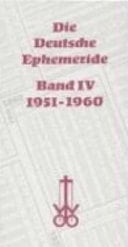 Die deutsche Ephemeride 1951 - 1960 / [unter d. Leitung von Fritz Werle]