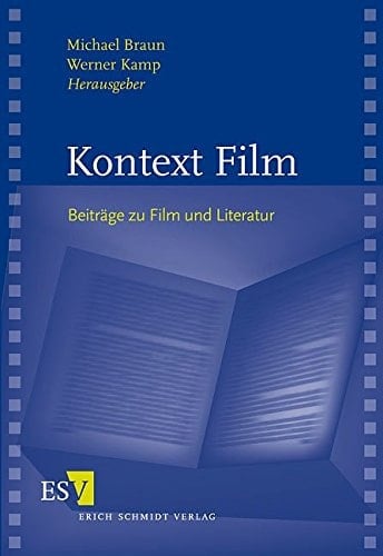 Kontext Film: Beiträge zu Film und Literatur