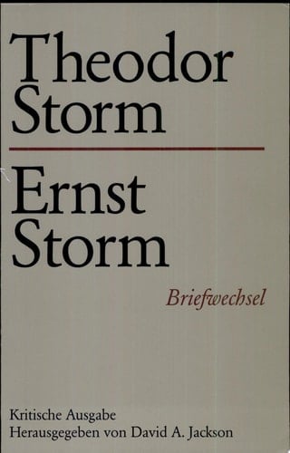 Theodor Storm -- Ernst Storm Briefwechsel. Kritische Ausgabe