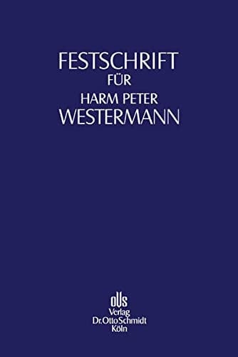 Festschrift für Harm Peter Westermann zum 70. Geburtstag