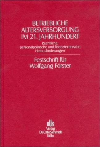 Betriebliche Altersversorgung im 21. Jahrhundert.